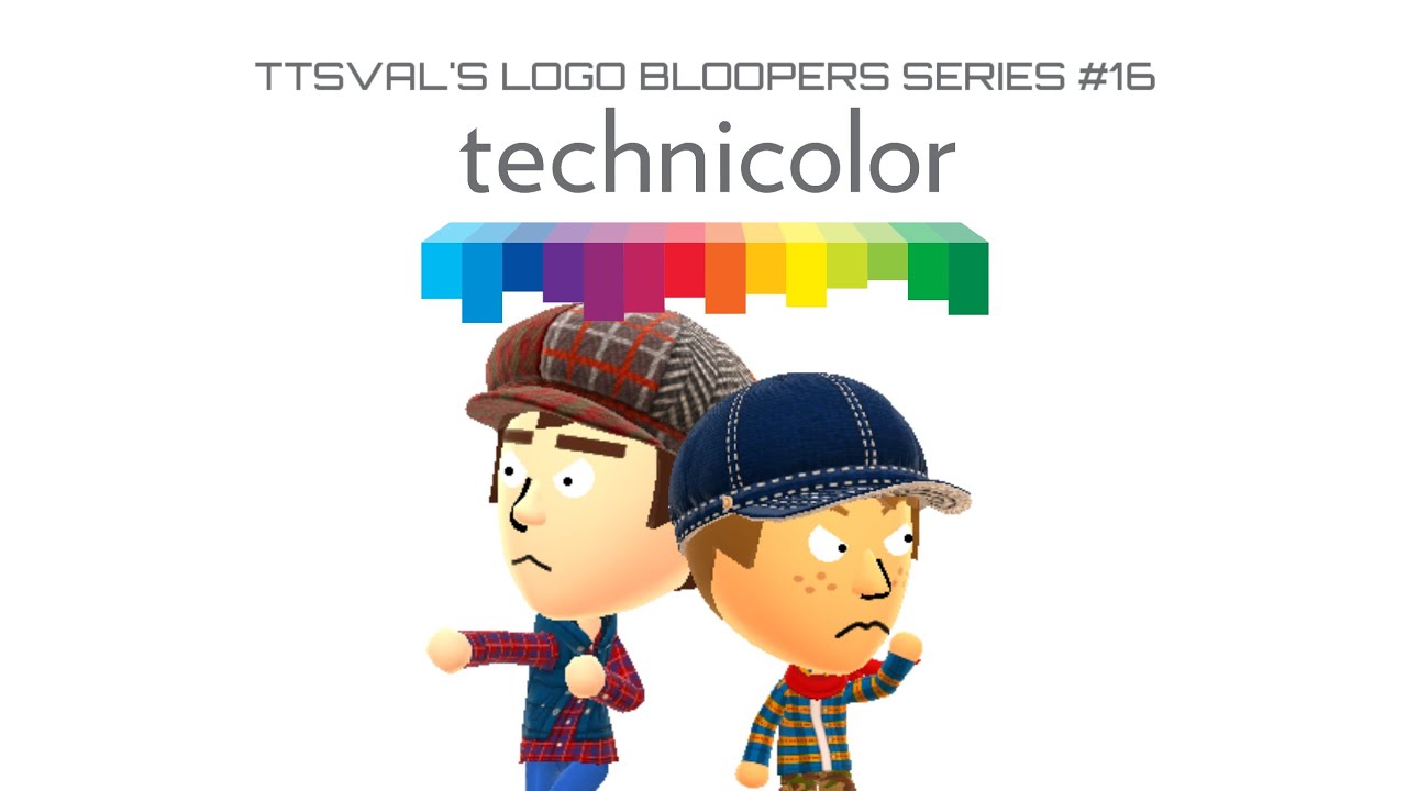 TTSVAL'S LOGO BLOOPERS SERIES #16 TECHNICOLOR