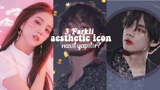 3 Farklı Aesthetic İcon Nasıl Yapılır? screenshot 1