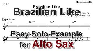 Brazilian Like - Easy Solo Example for Alto Sax