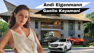 Ganito KAYAMAN Ang Isang Andi Eigenmann Profile