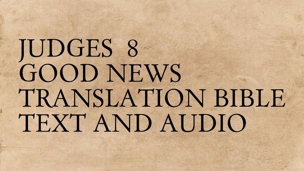 Judges 8 - Good News Translation Bible - Text And Audio