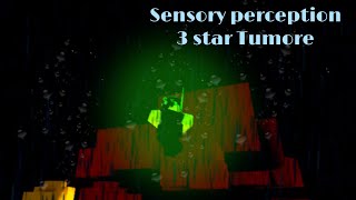(UBERLESS POST PATCH) Sensory perception 3 star Tumore guide 