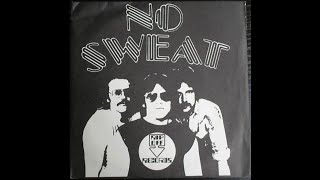 No Sweat - You Should Be So Lucky
