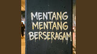 Mentang Mentang Berseragam
