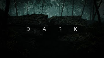 DARK -  Unreal cinematics