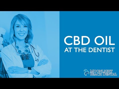 How CBD Oil Benefits Patients at the Dentist