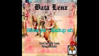 Bata Lenz.. Nima ya-Kadup ah, Png Music _Prod by Bata Lenz . 2024