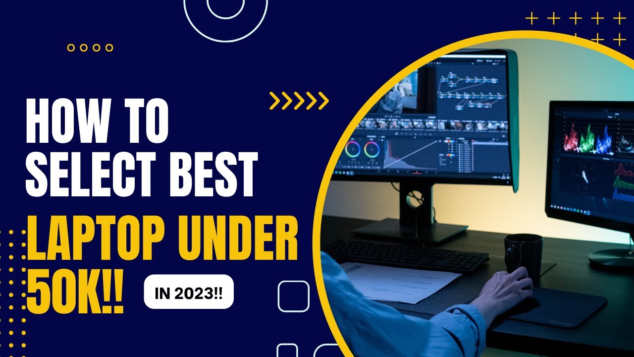 2023 Laptop Buying Guide: How to Choose the Best Laptop for Your Needs