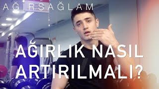 Ağırlık Nasıl Artırılmalı? Güçlenmek İsterken Yapılan Hatalar