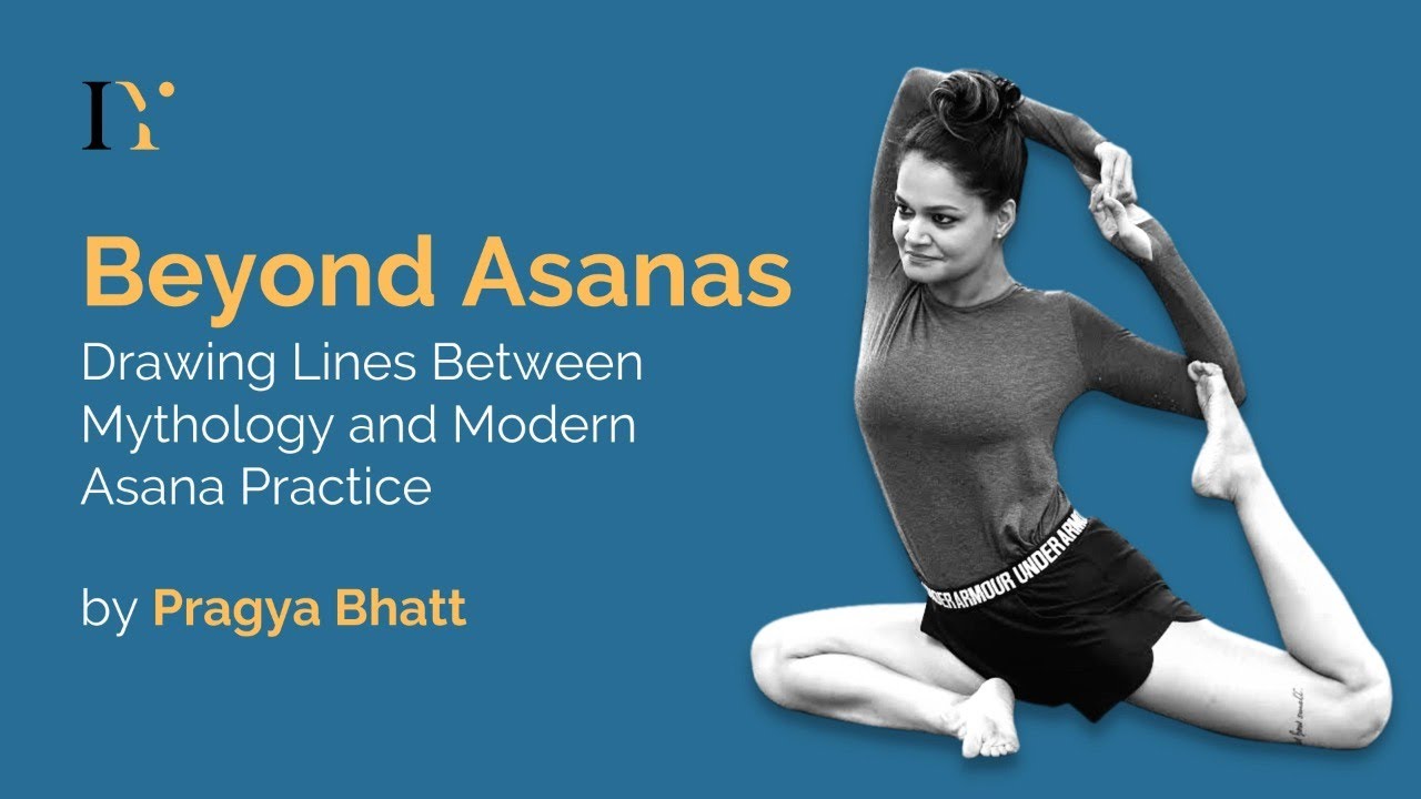 Beyond Asanas: Drawing Lines Between Mythology and Modern Asana Practice By Pragya Bhatt