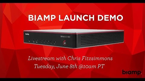 Biamp Launch Demo Livestream