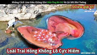 Cách làm giàu siêu dễ của chị gái với nghề bắt trai nước ngọt cực hiếm || Review Giải Trí