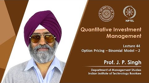 Lecture 44: Option Pricing – Binomial Model – 2
