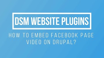 How to embed Facebook Page Video (One Video) on Drupal?