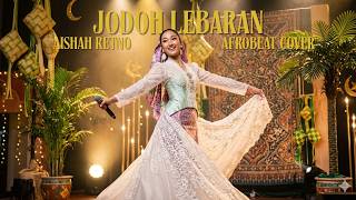 Jodoh Lebaran  Aishah Retno  Afrobeat Cover
