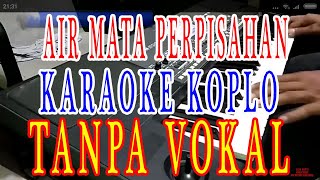 air mata perpisahan karaoke dangdut koplo tanpa vokal cowo air mata perpisahan karaoke dangdut koplo tanpa vokal cowo