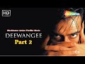 Ajay Devgan - Blockbuster Action Thriller Movie - Akshaye Khanna, Urmila  - Part 2 - Deewangee (HD)