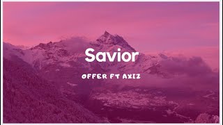 Savior-Offer ft Axiz (Lyric Video)