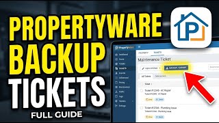 How to backup maintenance tickets in Propertyware - Full Guide