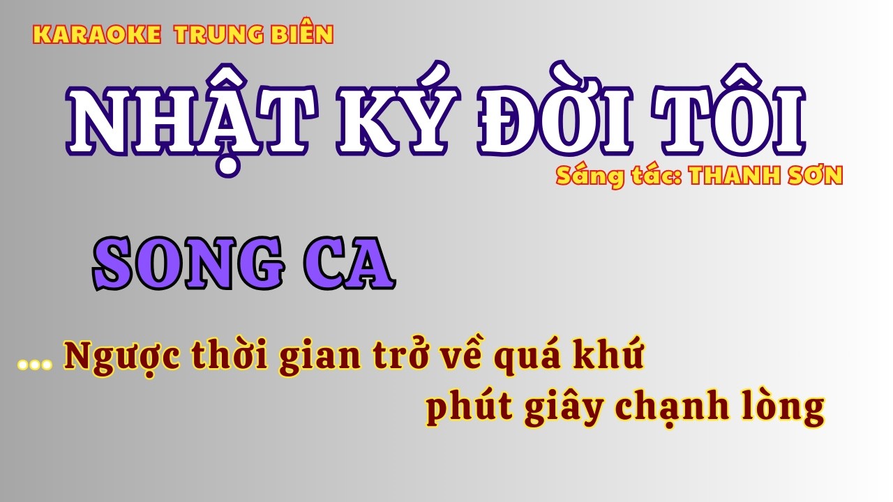 Karaoke NHẬT KÝ ĐỜI TÔI – Song ca– Trung Biên