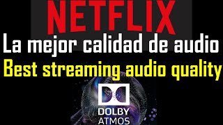 Activar dolby atmos en Netflix Requisitos para atmos en Netflix Dolby atmos requirements netflix
