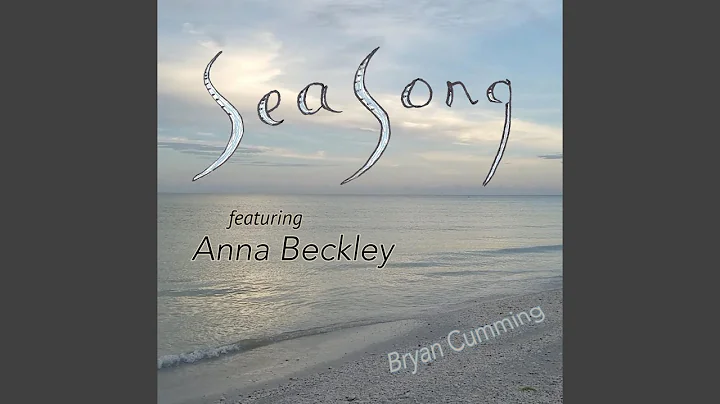 Sea Song (feat. Anna Beckley)