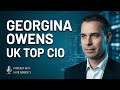 Georgina Owens - A UK Top CIO on Leadership and the Future of Tech