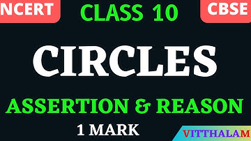 | Class 10 | NCERT | CBSE | Circles | Assertion and Reason | 1 Mark | Mathematics |