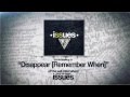 Issues - Disappear (Remember When)