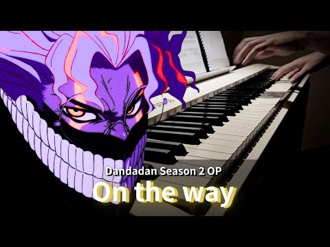 On The Way Dandadan Season 2 OP Piano Cover Sheet AiNA THE END