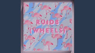 RUIDB (Wheels) (feat. Rob Fishbeck)