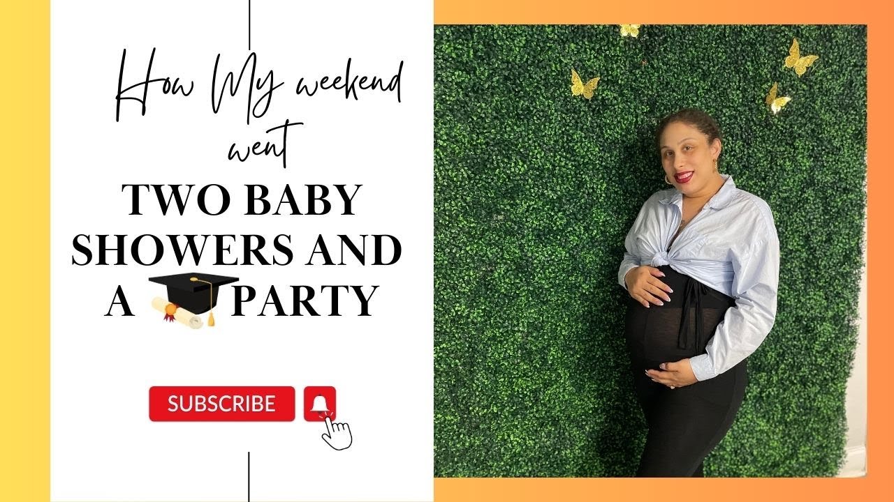 TWO BABY SHOWERS GRADUATION PARTY WAS MY WEEKEND YouTube