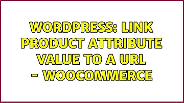 Wordpress: Link product attribute value to a URL - woocommerce