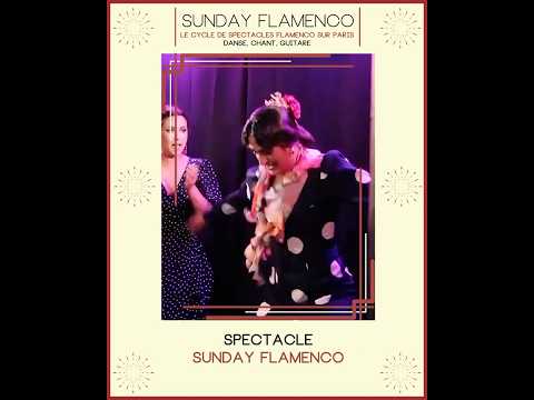 spectacle Sunday Flamenco à Paris le 8 novembre 2026  #flamenco  #spectacle