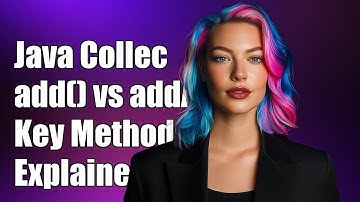 Java Collections: Difference Between add() and addAll() Methods Explained