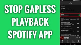 How To Stop Gapless Playback On Spotify App screenshot 4