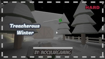 Treacherous Winter [Hard] / FE2 Map Testing