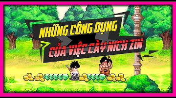 Ngọc Rồng Online - Những Lợi Ích Khi Cày Nick Zin | Nick Zin Để Làm Gì ???