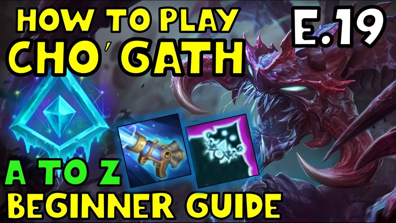 HOW TO PLAY CHO’GATH TOP FOR BEGINNERS CHO’GATH Guide A TO Z EP. 19 League of Legends