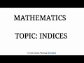 TOPIC: INDICES || MATHEMATICS Learn about all the laws of indices with examples