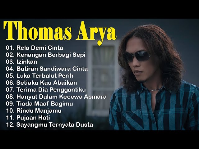 THOMAS ARYA TERBARU 2024 - FULL ALLBUM PILIHAN | SLOW ROCK INDONESIA TERBARU class=