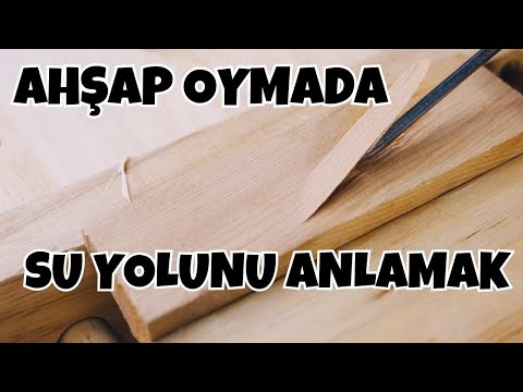 AHŞAP OYMADA SU YOLU NEDİR? Doğru Yönde Çalışmanın Sırrı