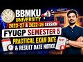 BBMKU Semester 5 Students Alert ⚡ | Result Date & Practical Exam Notice | 2023-27 & 2022-26 Session