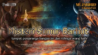 🔴 SUMUR KEMATIAN PENJARANYA BANGSA JIN DAN SYAITAN...‼️