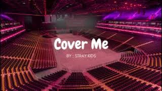 STRAY KIDS - COVER ME but you're in an empty arena 🎧🎶