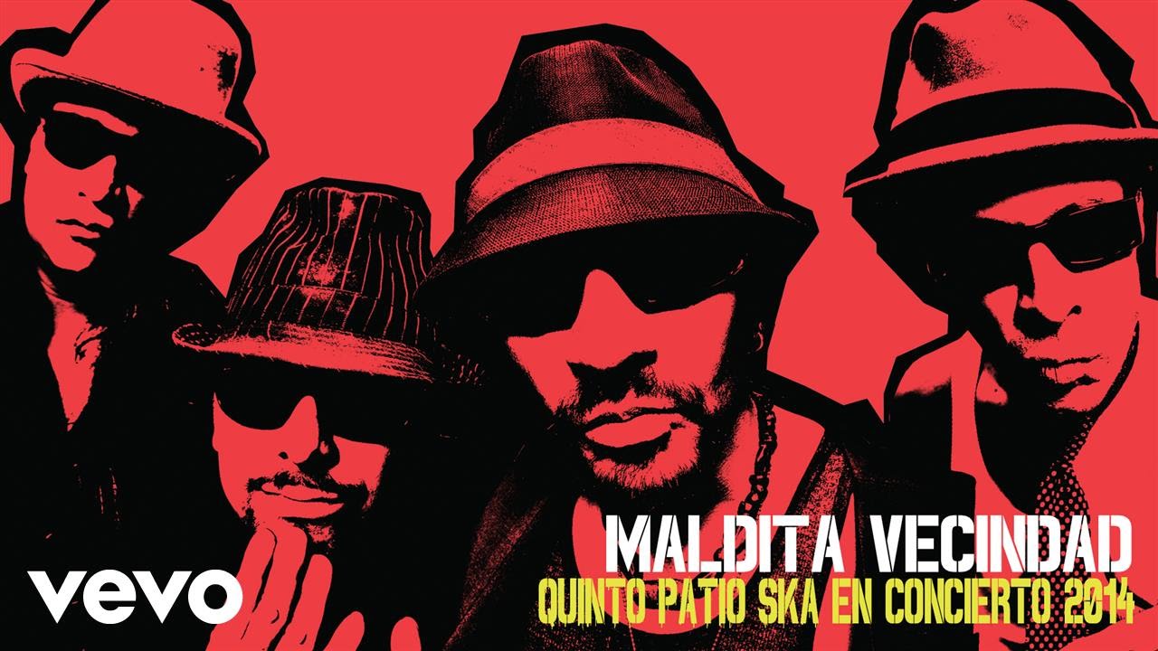 Maldita Vecindad y Los Hijos del 5º Patio Quinto Patio Ska YouTube