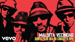 Maldita Vecindad y Los Hijos del 5º Patio - Quinto Patio Ska chords