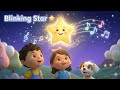 Twinkling Star Blink Song 🌟 | Calm Bedtime Nursery Rhyme for Kids