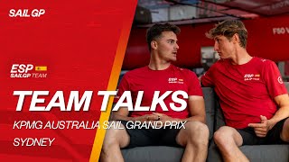 Team Talks with Diego Botin & Florian Trittel | KPMG Australia Sail Grand Prix | Spain SailGP Team