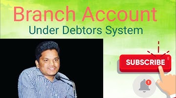 #3 Branch Accounting (Under Debtors System ) For B.com/CA/CS/CMA